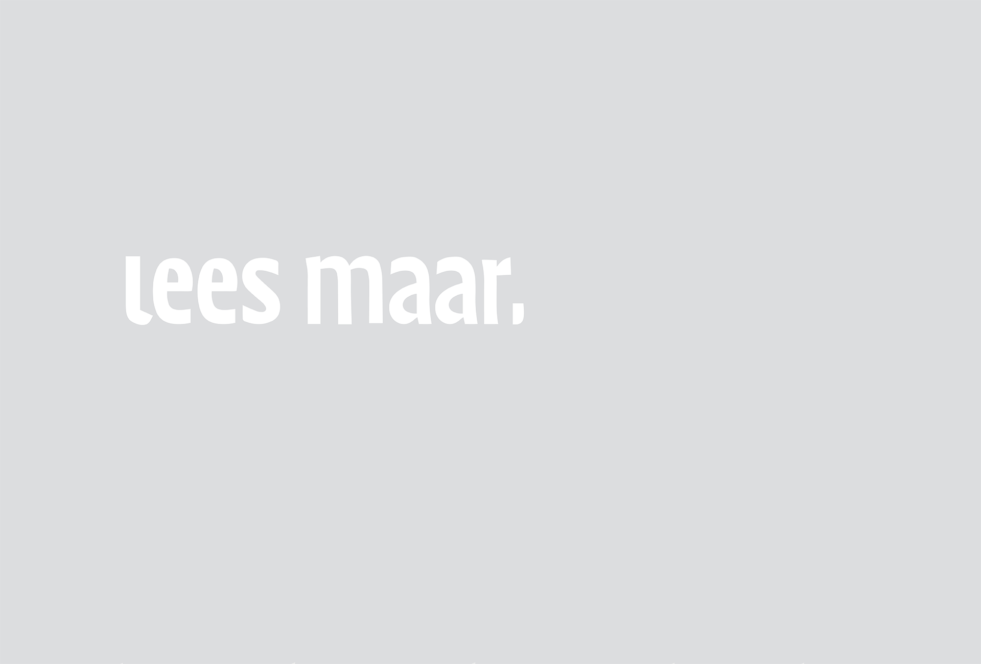 Lees maar... (regel voor regel) in het font zoals in de afbeelding er onder. In het Nederlands en Engels 